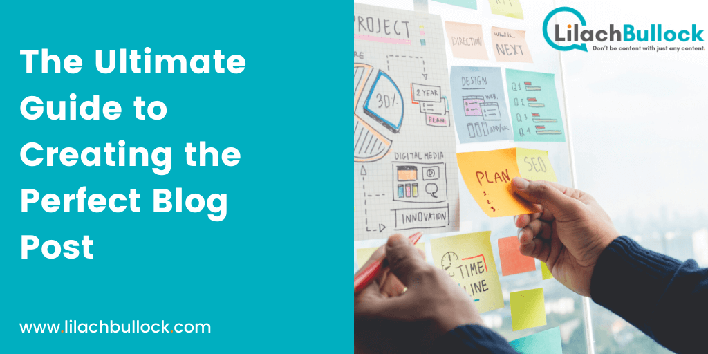 The Ultimate Guide to Creating the Perfect Blog Post