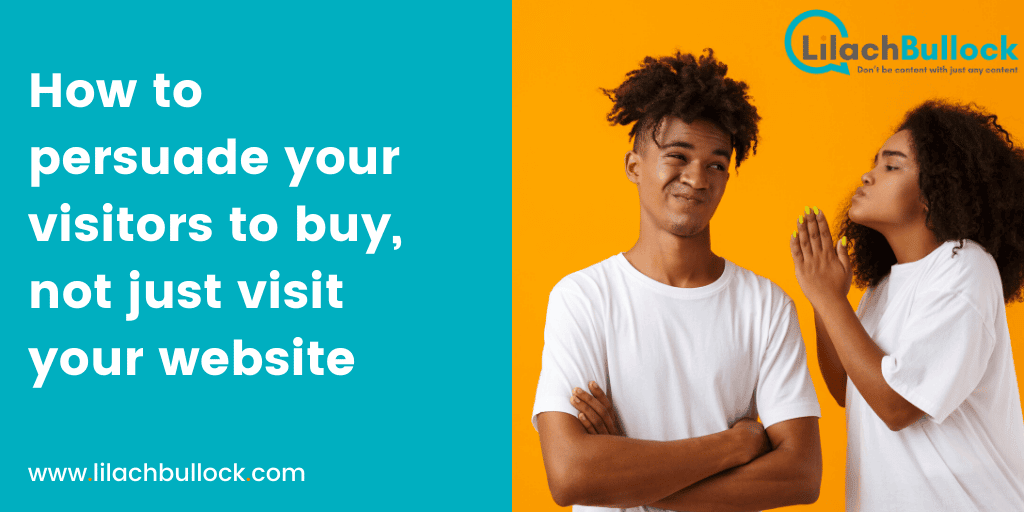 How to persuade your visitors to buy, not just visit your website2