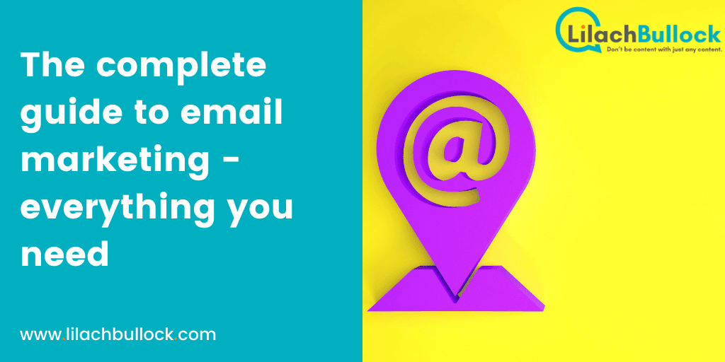 The complete guide to email marketing - everything you need