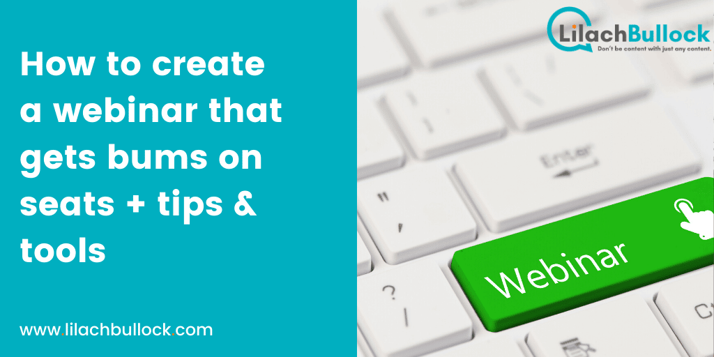 How to create a webinar that gets bums on seats + tips _ tools