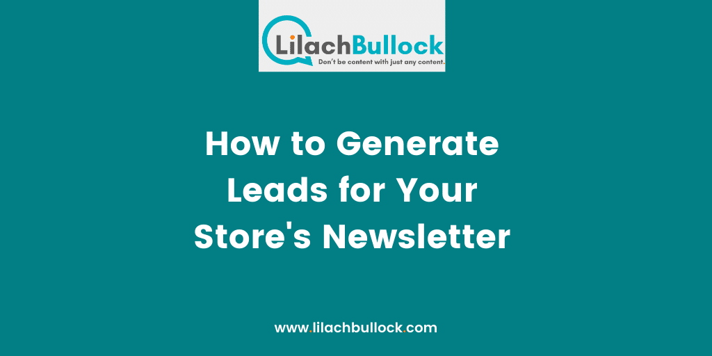 How to Generate Leads for Your Store's Newsletter
