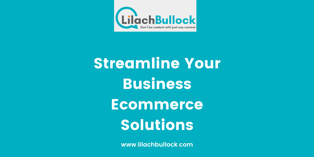 Streamline Your Business Ecommerce Solutions