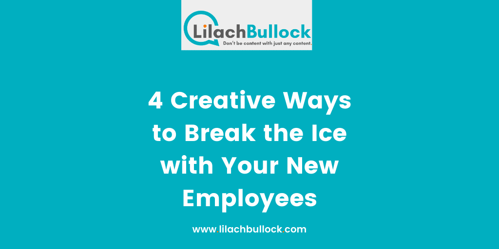 4 Creative Ways to Break the Ice with Your New Employees