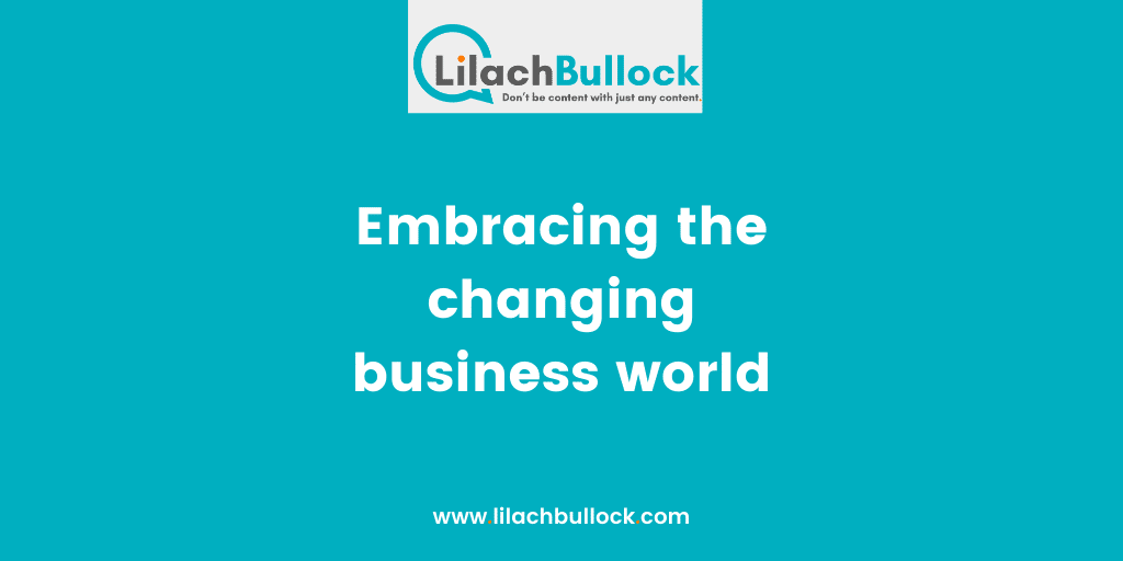 Embracing the changing business world