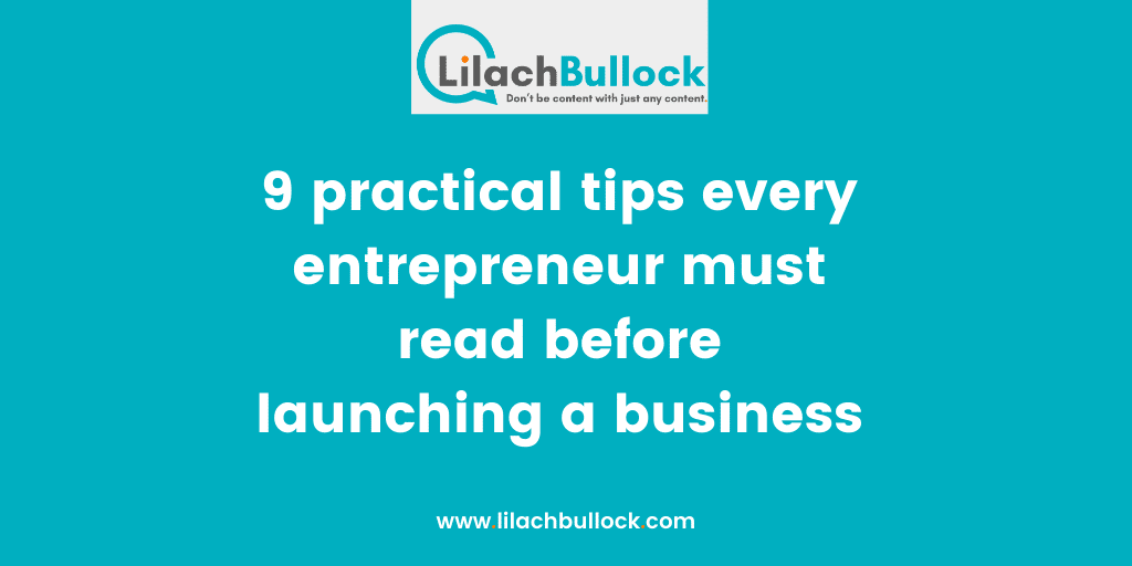 9 practical tips every entrepreneur must read before launching a business