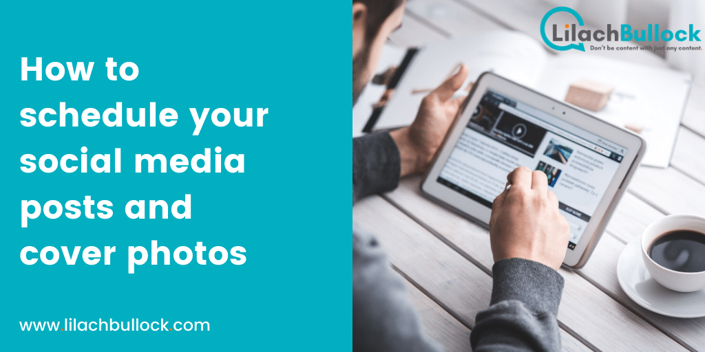 How to schedule your social media posts and cover photos