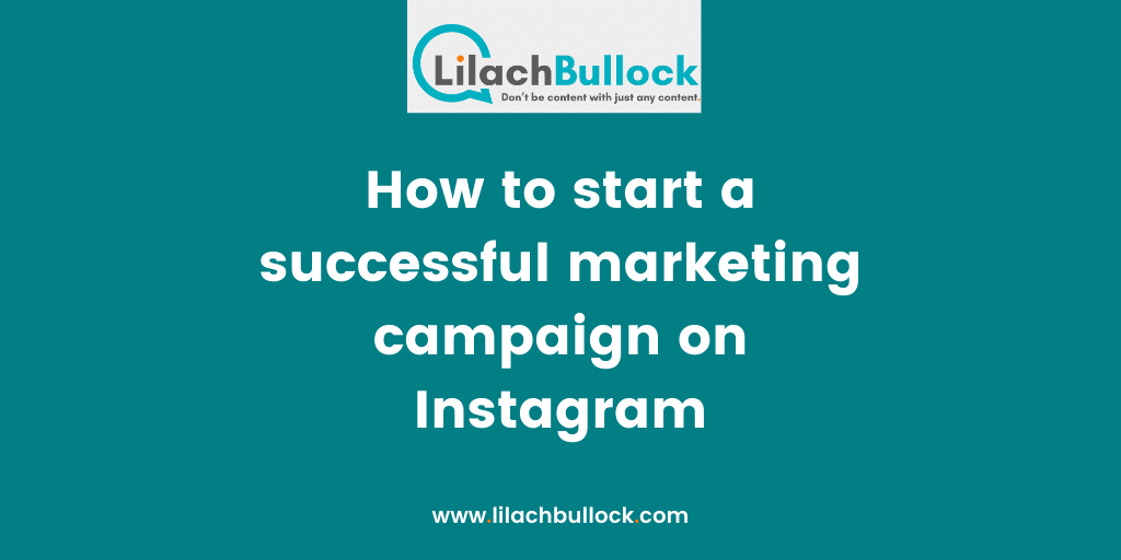 How to start a successful marketing campaign on Instagram