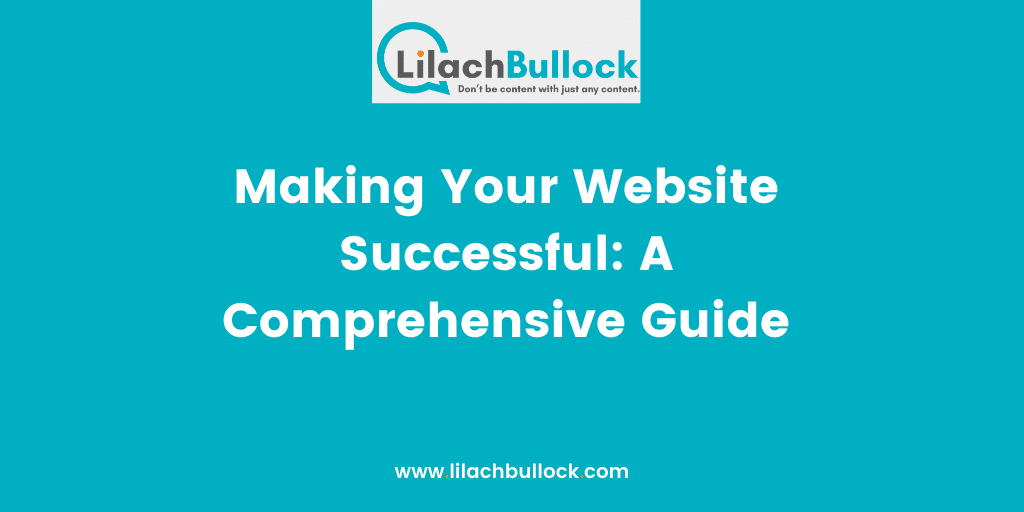 Making Your Website Successful A Comprehensive Guide