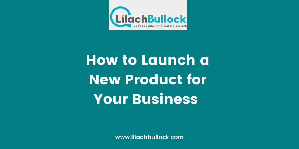 How to Launch a New Product for Your Business