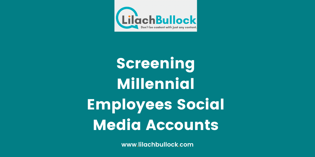 Screening Millennial Employees Social Media Accounts