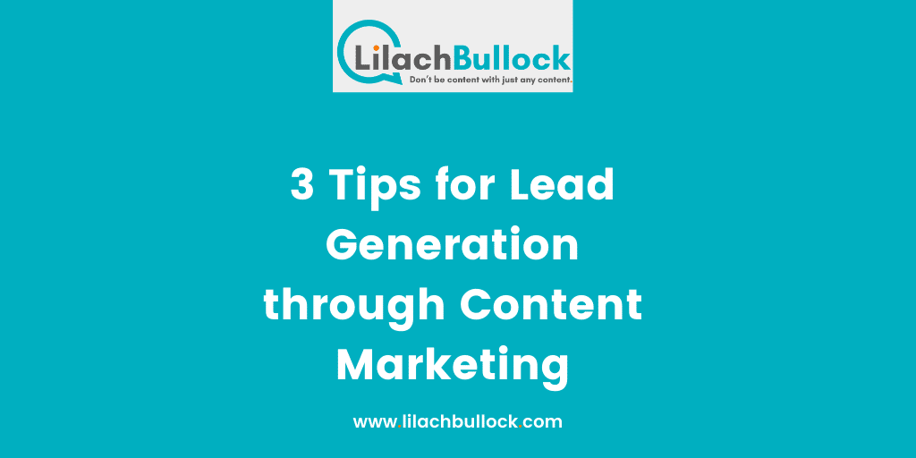 3 Tips for Lead Generation through Content Marketing