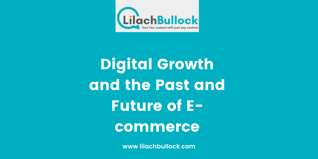 Digital Growth and the Past and Future of E-commerce