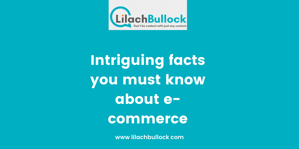 Intriguing facts you must know about e-commerce