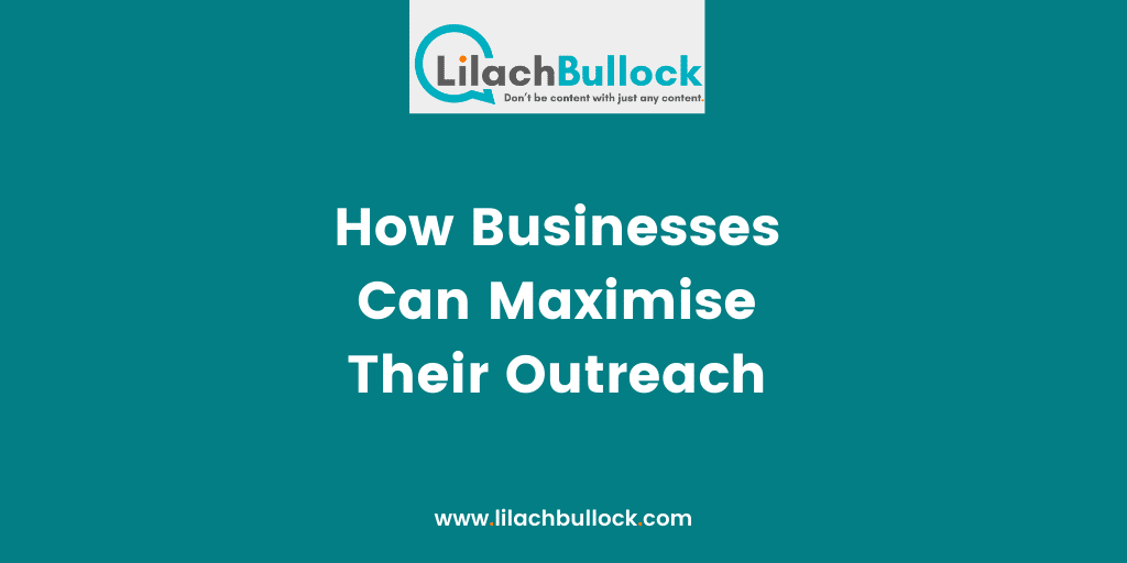 How Businesses Can Maximise Their Outreach