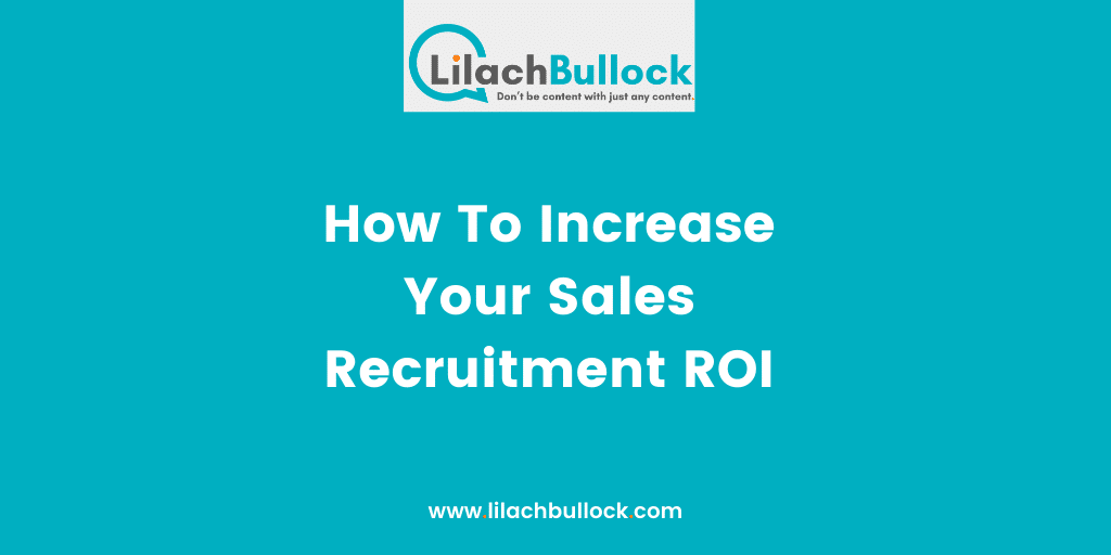 How To Increase Your Sales Recruitment ROI