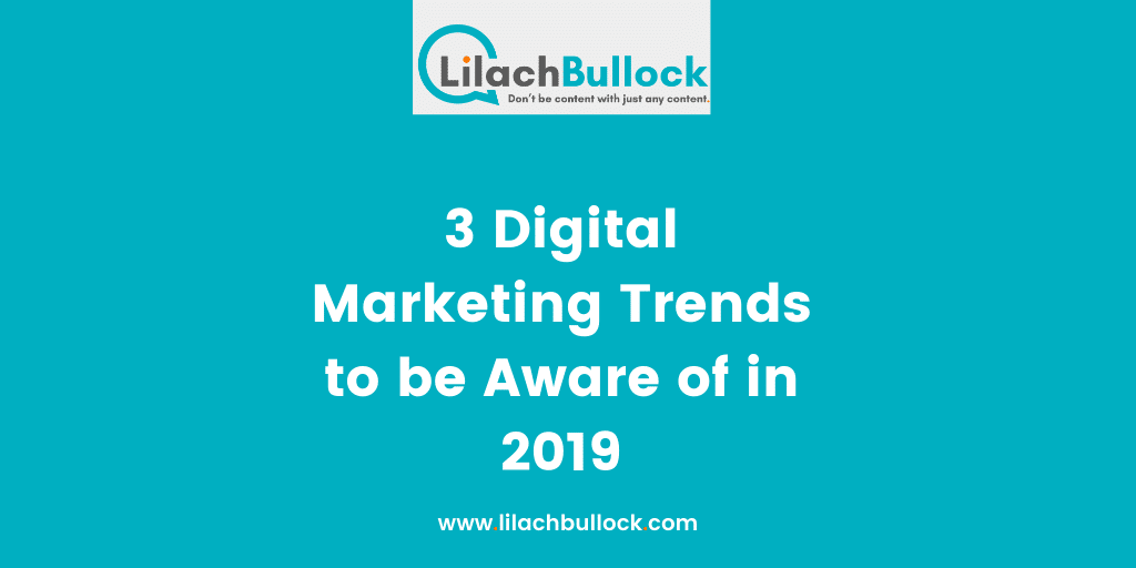 3 Digital Marketing Trends to be Aware of in 2019