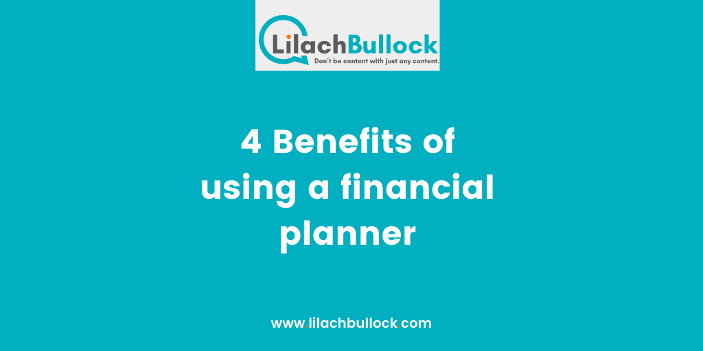 4 Benefits of using a financial planner