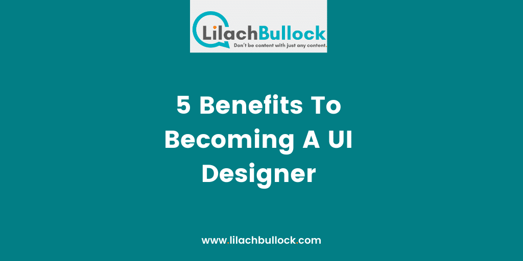 5 Benefits To Becoming A UI Designer-min