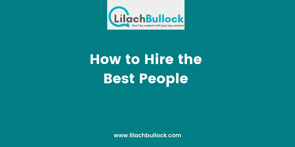 How to Hire the Best People