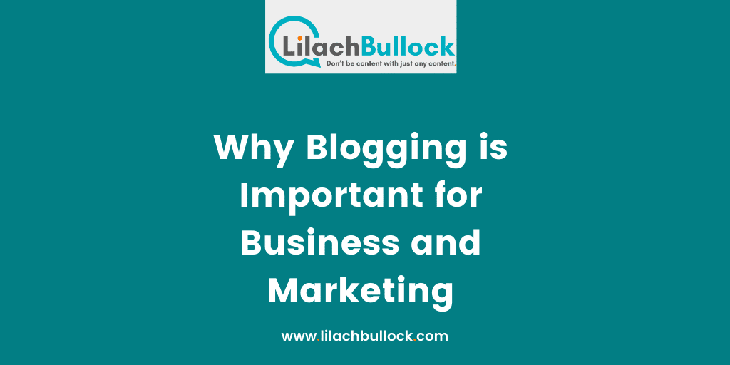 Why Blogging is Important for Business and Marketing