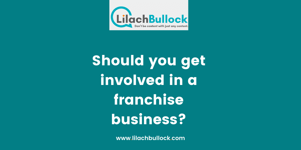 Should you get involved in a franchise business