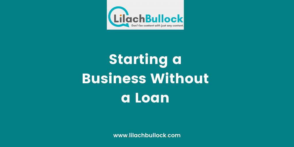Starting a Business Without a Loan
