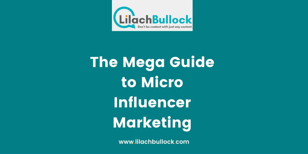 The Mega Guide to Micro Influencer Marketing