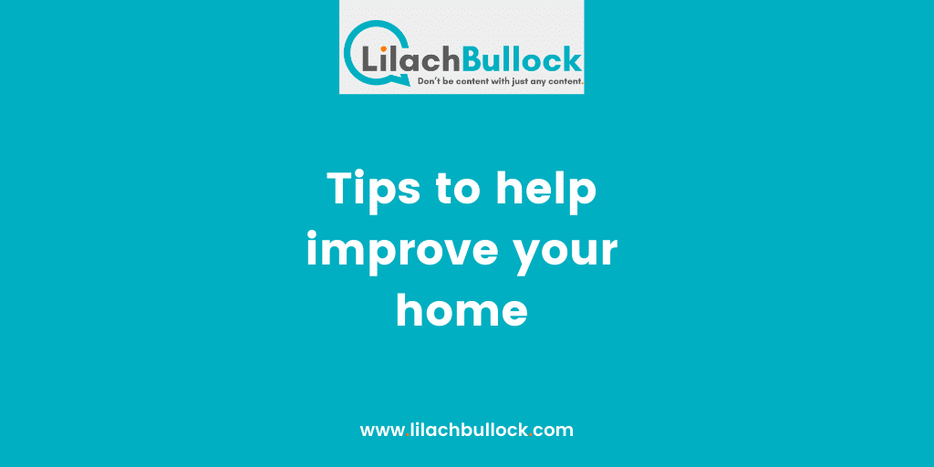 Tips to help improve your home