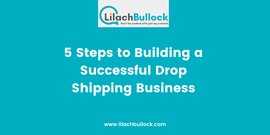 5 Steps to Building a Successful Drop Shipping Business-min