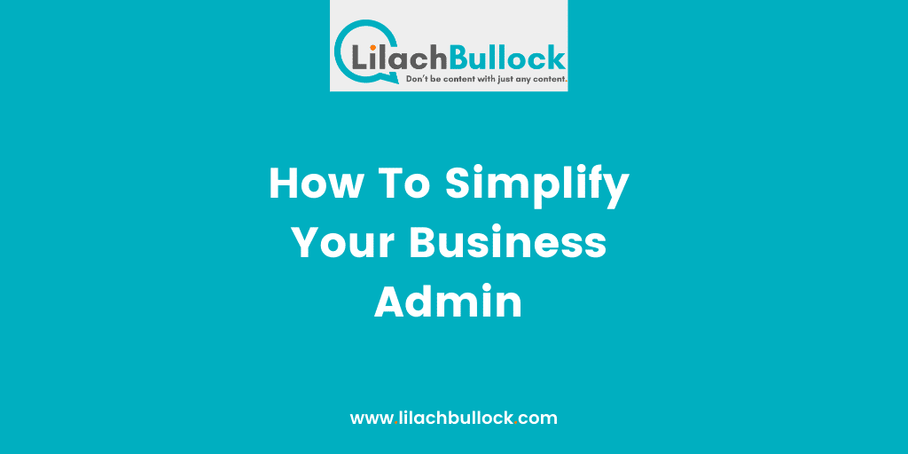 How To Simplify Your Business Admin