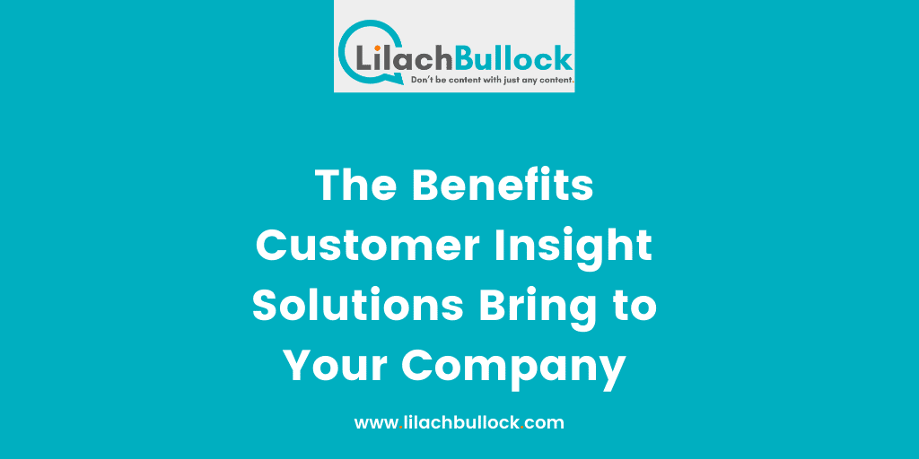 The Benefits Customer Insight Solutions Bring to Your Company
