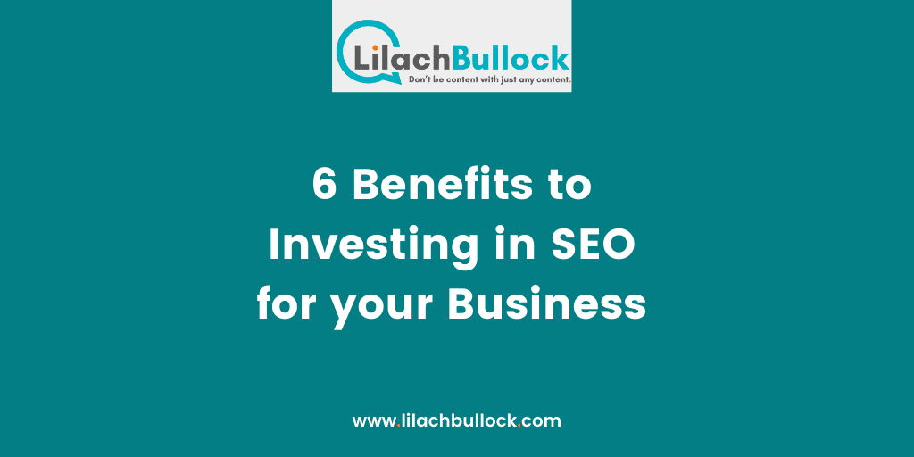 6 Benefits to Investing in SEO for your Business-min