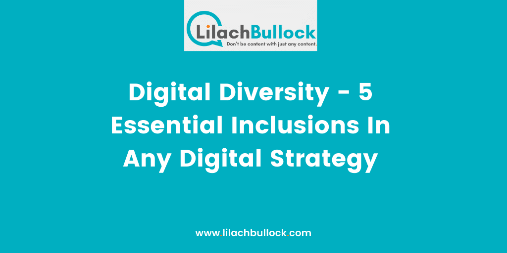 Digital Diversity - 5 Essential Inclusions In Any Digital Strategy
