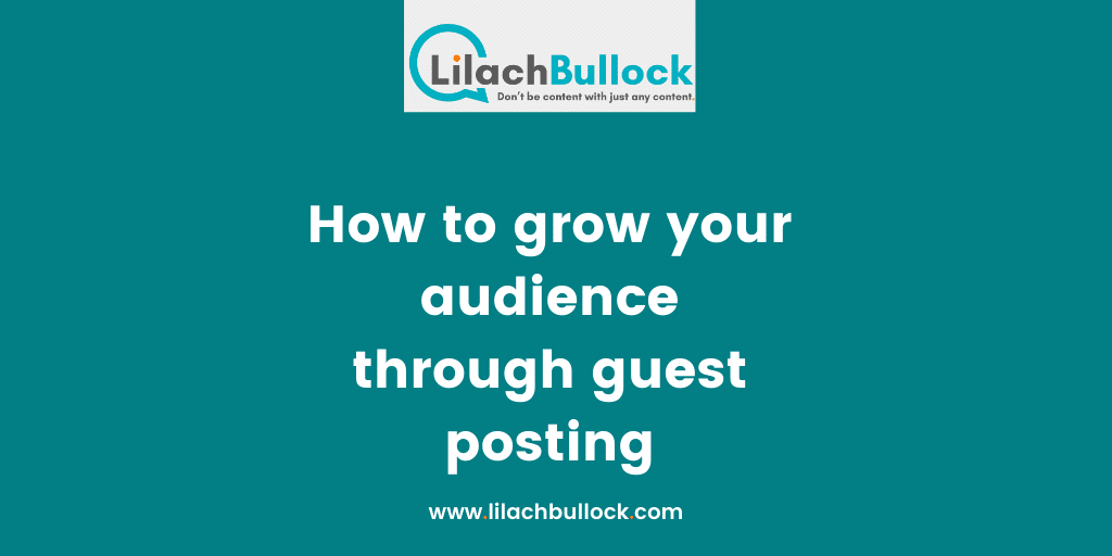 How to grow your audience through guest posting