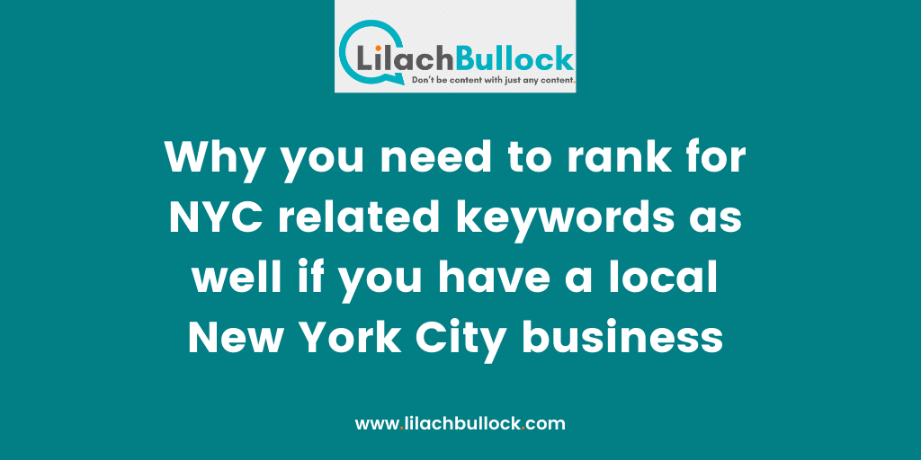 Why you need to rank for NYC related keywords as well if you have a local New York City business