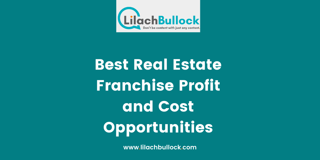 Best Real Estate Franchise Profit and Cost Opportunities