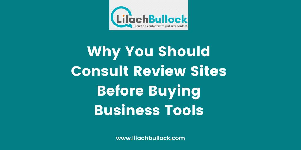 Why You Should Consult Review Sites Before Buying Business Tools