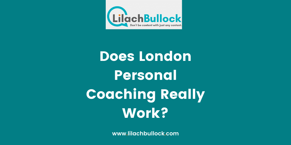 Does London Personal Coaching Really Work