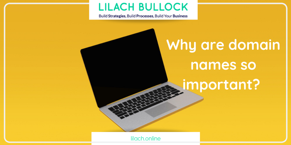 Why are domain names so important?
