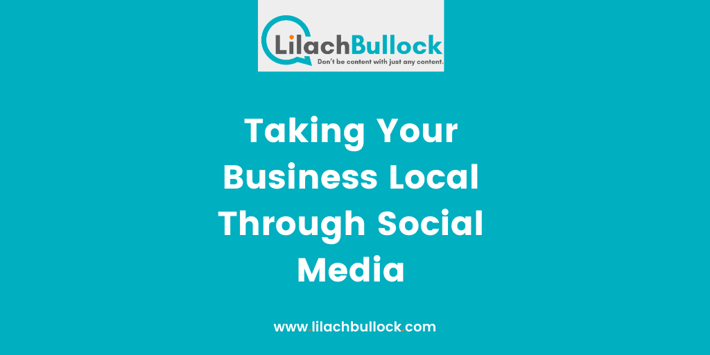 Taking Your Business Local Through Social Media