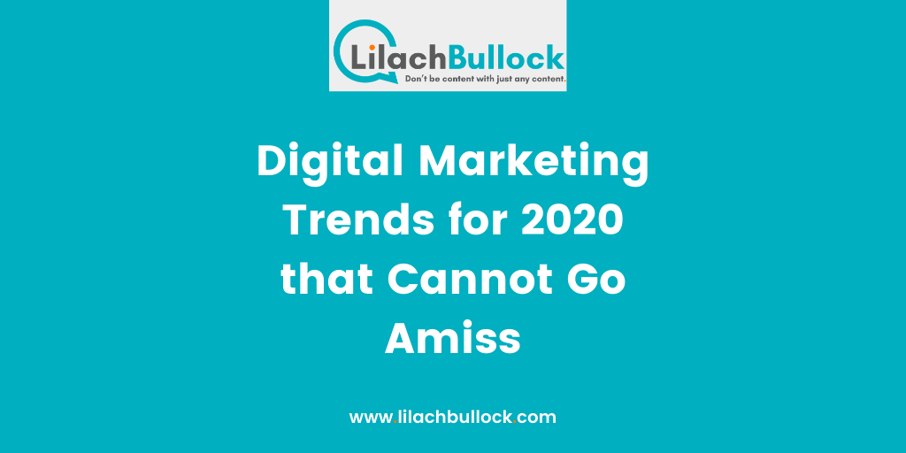 Digital Marketing Trends for 2020 that Cannot Go Amiss