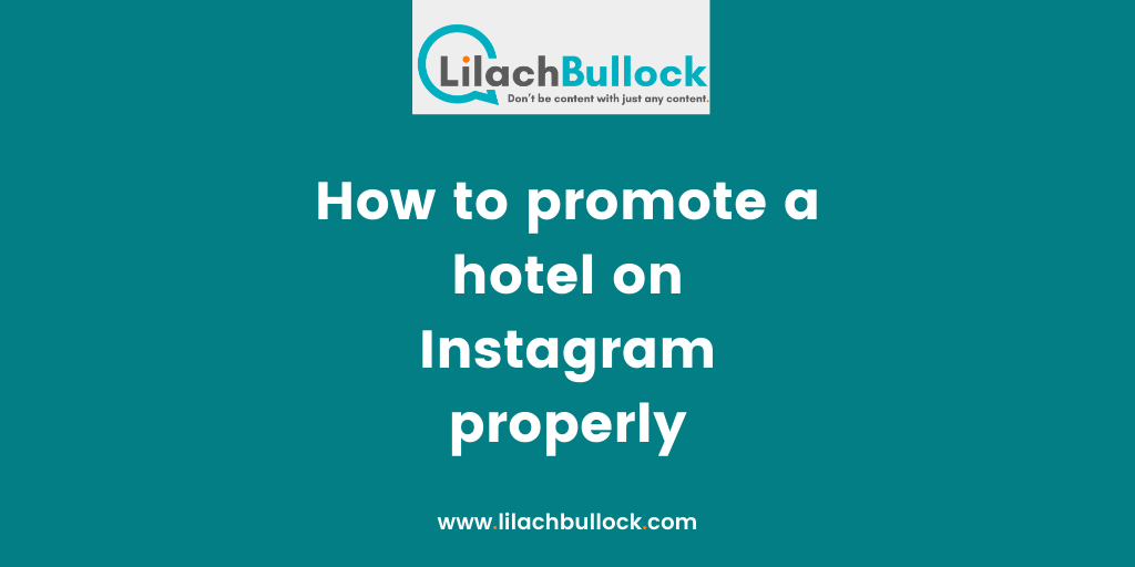 How to promote a hotel on Instagram properly