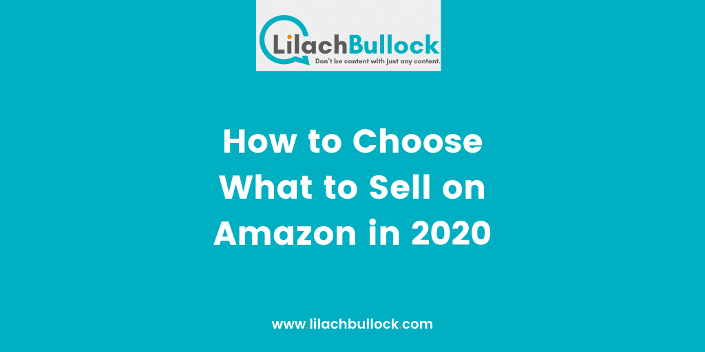 How to Choose What to Sell on Amazon in 2020