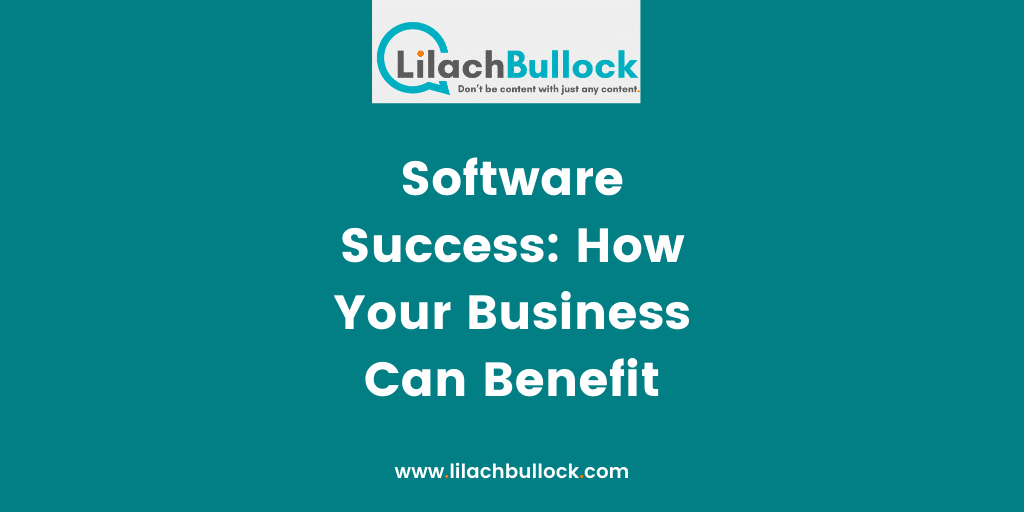 Software Success How Your Business Can Benefit