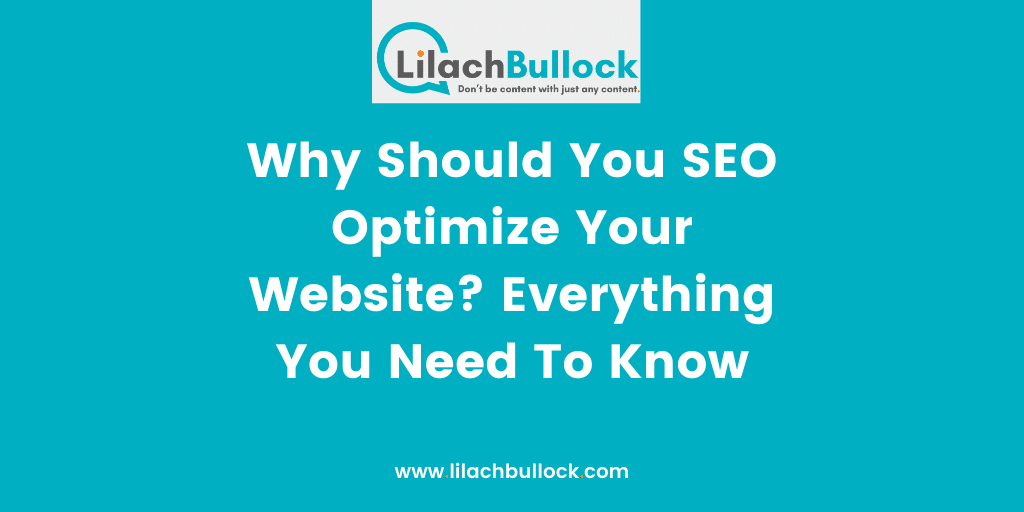 Why Should You SEO Optimize Your Website Everything You Need To Know
