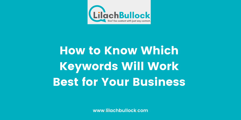 How to Know Which Keywords Will Work Best for Your Business