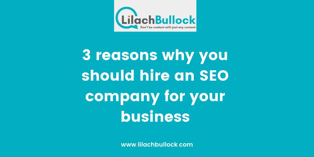 3 reasons why you should hire an SEO company for your business