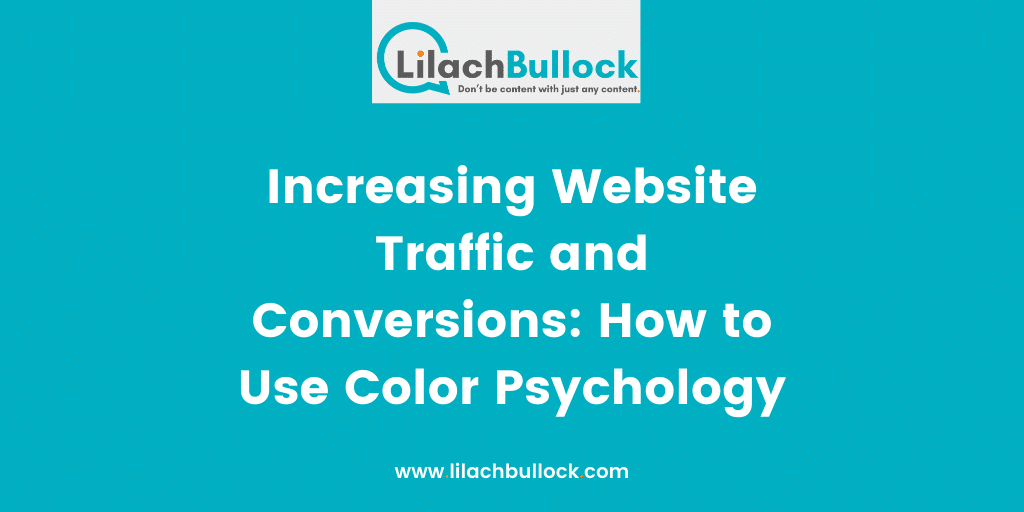 Increasing Website Traffic and Conversions How to Use Color Psychology