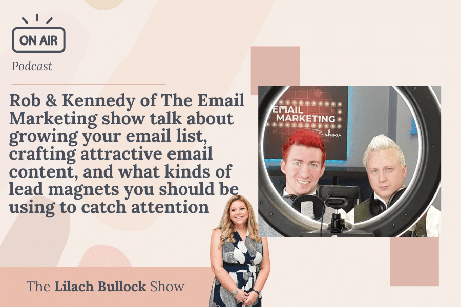 Rob & Kennedy of The Email Marketing show talk about growing your email list, crafting attractive email content, and what kinds of lead magnets you should be using to catch attention