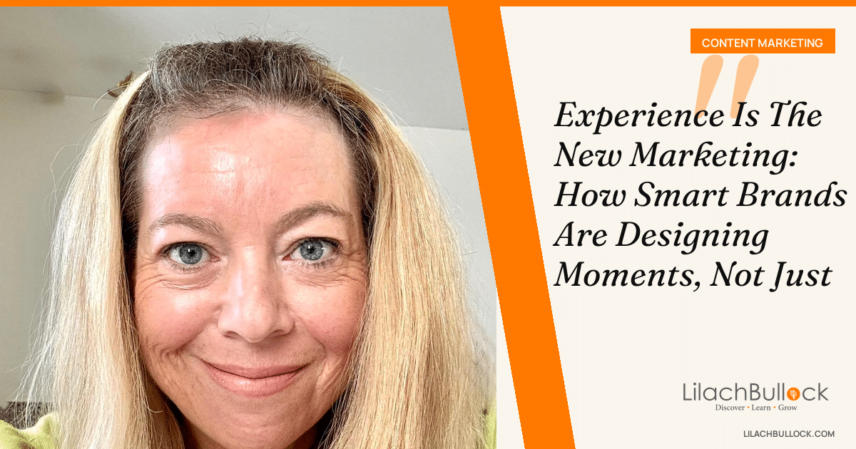 Experience Is The New Marketing: How Smart Brands Are